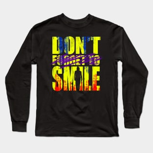 Don't forgr to smile! Long Sleeve T-Shirt